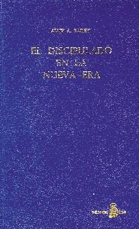 DISCIPULADO EN LA NUEVA ERA I "T" | 9788478082636 | BAILEY, ALICE | Librería Castillón - Comprar libros online Aragón, Barbastro