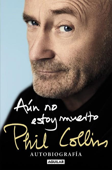 Aún no estoy muerto (TB) | 9788403523456 | Phil Collins | Librería Castillón - Comprar libros online Aragón, Barbastro