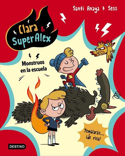 Clara & SuperAlex. Monstruos en la escuela | 9788408175612 | Anaya, Santi/Boudebesse, Sess | Librería Castillón - Comprar libros online Aragón, Barbastro