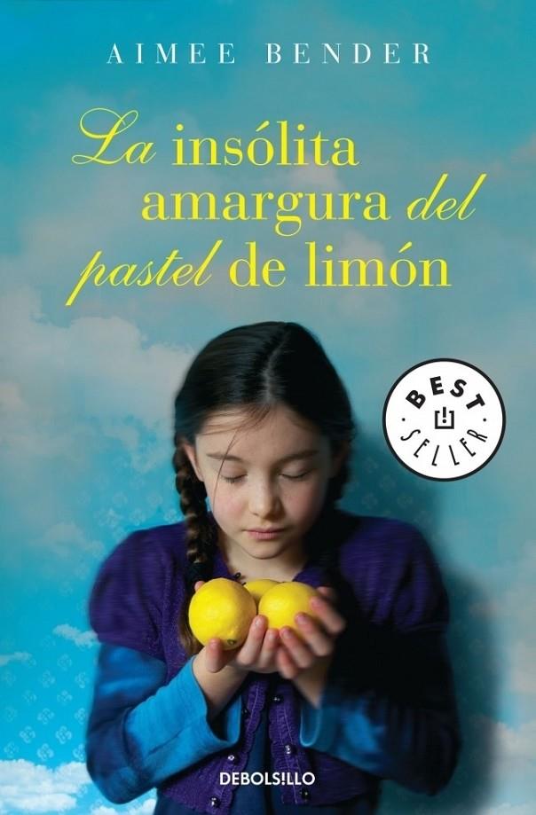 INSÓLITA AMARGURA DEL PASTEL DE LIMÓN, LA | 9788499898629 | BENDER, AIMEE | Librería Castillón - Comprar libros online Aragón, Barbastro