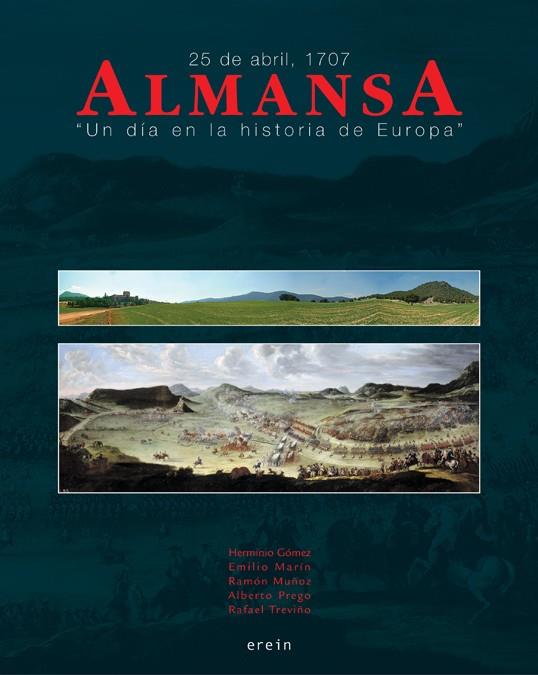 ALMANSA 25 DE ABRIL 1707 : UN DIA EN LA HISTORIA DE EUROPA | 9788497462709 | PREGO AXPE, ALBERTO    ,  [ET. AL.] | Librería Castillón - Comprar libros online Aragón, Barbastro