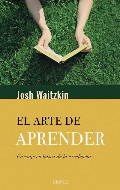 ARTE DE APRENDER, EL | 9788479536510 | WAITZKIN, JOSH | Librería Castillón - Comprar libros online Aragón, Barbastro