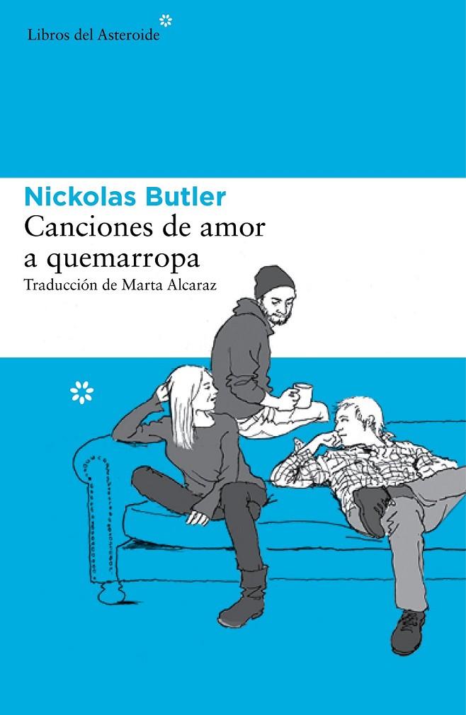 Canciones de amor a quemarropa | 9788415625995 | Butler, Nickolas | Librería Castillón - Comprar libros online Aragón, Barbastro