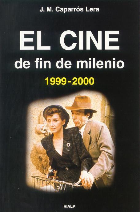 CINE DE FIN DE MILENIO 1999-2000, EL | 9788432133442 | CAPARROS LERA, J.M. | Librería Castillón - Comprar libros online Aragón, Barbastro