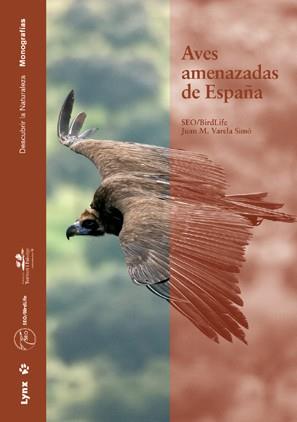 AVES AMENAZADAS DE ESPAÑA | 9788496553293 | SEO / BIRDLIFE; VARELA SIMO, JUAN | Librería Castillón - Comprar libros online Aragón, Barbastro