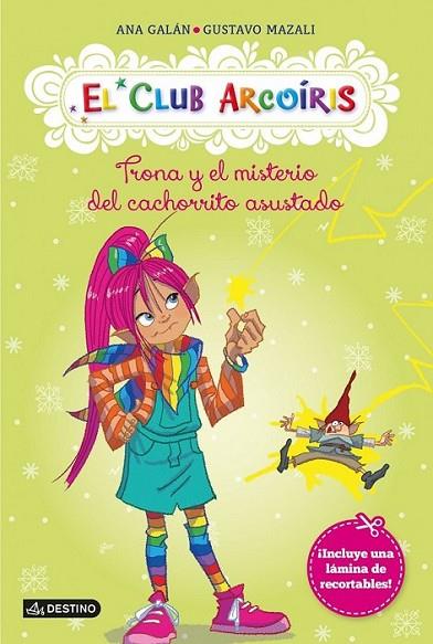 Trona y el misterio del cachorrito asustado - El Club Arcoíris | 9788408125488 | Galán, Ana; Mazali, Gustavo | Librería Castillón - Comprar libros online Aragón, Barbastro