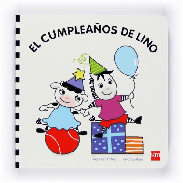 CUMPLEAÑOS DE LINO, EL | 9788467543476 | GONZÁLEZ, PAZ; GUILLÉN, ANA | Librería Castillón - Comprar libros online Aragón, Barbastro