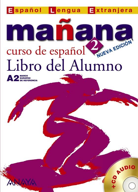 MAÑANA 2  LIBRO DEL ALUMNO ED.06 (A2) | 9788466752602 | BARTOLOME ALONSO, M.ª PAZ; BLANCO GADAÑON, ANA I. | Librería Castillón - Comprar libros online Aragón, Barbastro