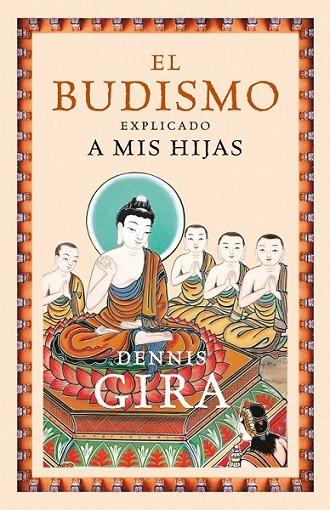 BUDISMO EXPLICADO MIS HIJAS, EL | 9788449323690 | GIRA, DENNIS | Librería Castillón - Comprar libros online Aragón, Barbastro