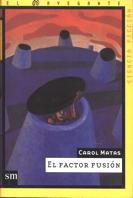 FACTOR FUSION, EL (NAV CF) | 9788434862449 | MATAS, CAROL | Librería Castillón - Comprar libros online Aragón, Barbastro