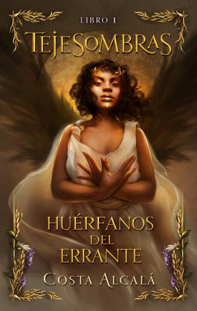 Tejesombras: Huérfanos del Errante | 9788419252760 | Alcalá/Costa | Librería Castillón - Comprar libros online Aragón, Barbastro