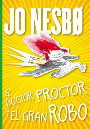 El doctor Proctor y el gran robo - Doctor Proctor 4 | 9788424645823 | Nesbo, Jo | Librería Castillón - Comprar libros online Aragón, Barbastro