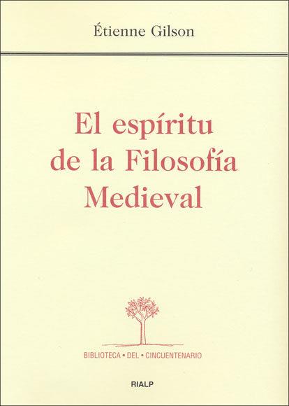 ESPIRITU DE LA FILOSOFIA MEDIEVAL, EL | 9788432134920 | GILSON, ETIENNE | Librería Castillón - Comprar libros online Aragón, Barbastro