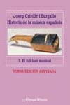 Historia de la música española. 7. El folklore musical | 9788420664873 | Criville i Bargallo, Josep | Librería Castillón - Comprar libros online Aragón, Barbastro