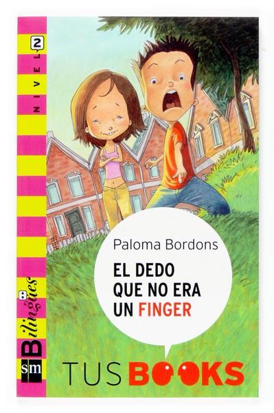 DEDO QUE NO ERA UN FINGER, EL - TUS BOOKS | 9788467516746 | BORDONS, PALOMA | Librería Castillón - Comprar libros online Aragón, Barbastro