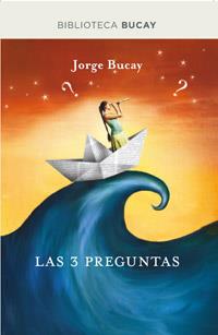 3 PREGUNTAS, LAS | 9788492981946 | BUCAY, JORGE | Librería Castillón - Comprar libros online Aragón, Barbastro