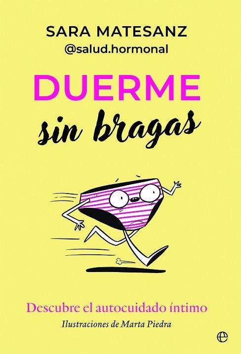 Duerme sin bragas | 9788413848457 | Matesanz, Sara | Librería Castillón - Comprar libros online Aragón, Barbastro