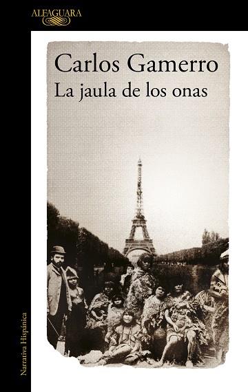 La jaula de los onas (Mapa de las lenguas) | 9788420462523 | Gamerro, Carlos | Librería Castillón - Comprar libros online Aragón, Barbastro