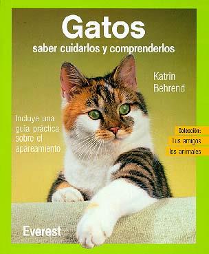 GATOS (TUS AMIGOS LOS ANIMALES) | 9788424127404 | BEHREND, KATRIN | Librería Castillón - Comprar libros online Aragón, Barbastro