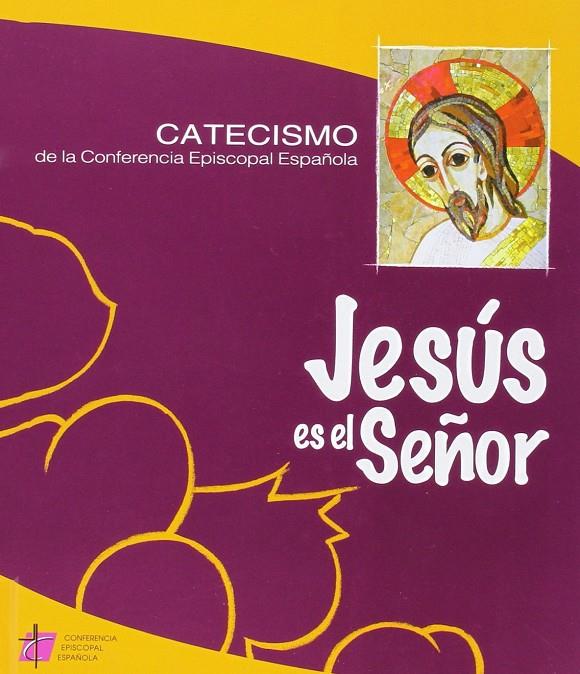 JESUS ES EL SEÑOR-CATECISMO CONFERENCIA EPISCOPAL (N.ED.) | 9788471418364 | AAVV | Librería Castillón - Comprar libros online Aragón, Barbastro