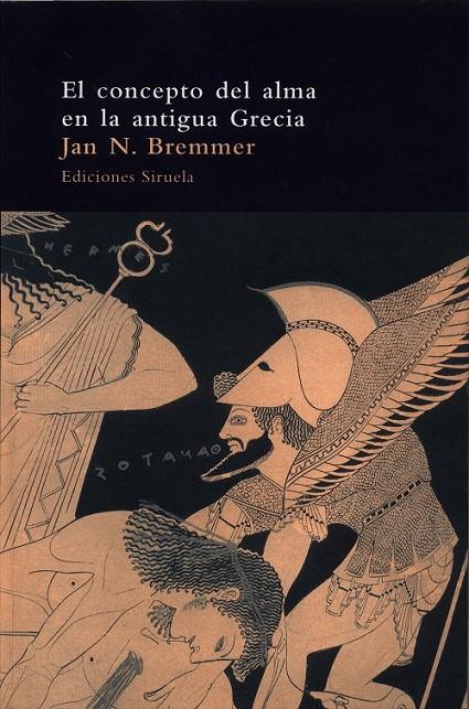 CONCEPTO DEL ALMA EN LA ANTIGUA GRECIA, EL | 9788478446377 | BREMMER, JAN N. | Librería Castillón - Comprar libros online Aragón, Barbastro