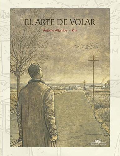 ARTE DE VOLAR, EL | 9788496730564 | ALTARRIBA, ANTONIO; KIM | Librería Castillón - Comprar libros online Aragón, Barbastro