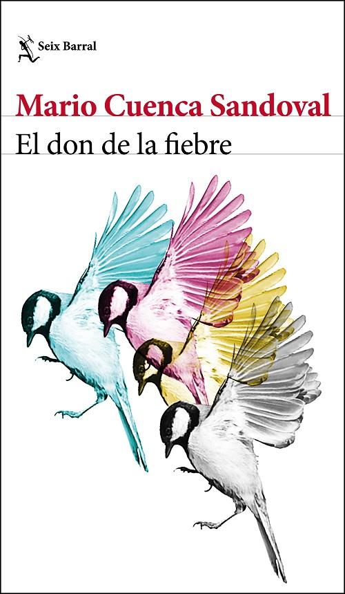 El don de la fiebre | 9788432233371 | Cuenca Sandoval, Mario | Librería Castillón - Comprar libros online Aragón, Barbastro