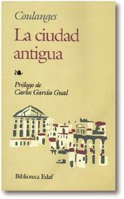 La Ciudad Antigua | 9788471664204 | Fustel de Coulanges, Numa Denys/García Gual, Carlos | Librería Castillón - Comprar libros online Aragón, Barbastro