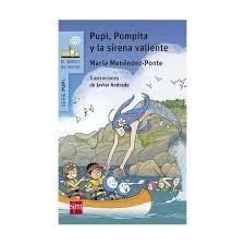 PUPI POMPITA Y LA SIRENA VALIENTE BVAN | 9788467590517 | MENENDEZ PONTE,MARIA | Librería Castillón - Comprar libros online Aragón, Barbastro