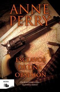 ESCLAVOS DE UNA OBSESION | 9788498727289 | PERRY, ANNE | Librería Castillón - Comprar libros online Aragón, Barbastro