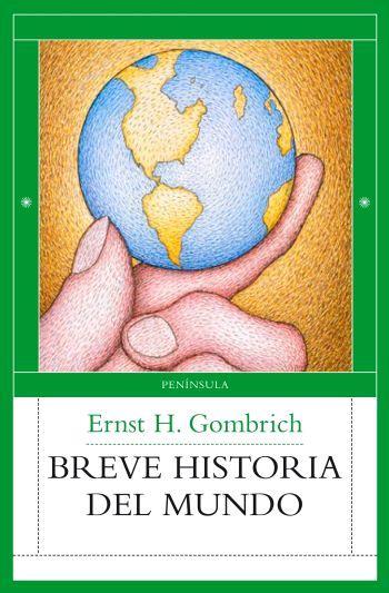 BREVE HISTORIA DEL MUNDO | 9788483078013 | GOMBRICH, ERNST H. | Librería Castillón - Comprar libros online Aragón, Barbastro