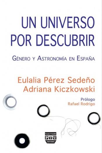 UN UNIVERSO  POR DESCUBRIR | 9788496780880 | PEREZ SEDEÑO, EULALIA | Librería Castillón - Comprar libros online Aragón, Barbastro