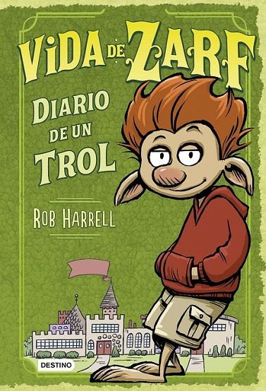 Vida de Zarf - Diario de un trol | 9788408149286 | Harrell, Rob | Librería Castillón - Comprar libros online Aragón, Barbastro