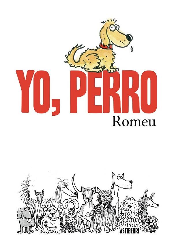 Yo, perro | 9788416251155 | Romeu, Carlos | Librería Castillón - Comprar libros online Aragón, Barbastro