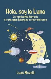 HOLA SOY LA LUNA | 9788427143616 | NOVELLI, LUCA | Librería Castillón - Comprar libros online Aragón, Barbastro