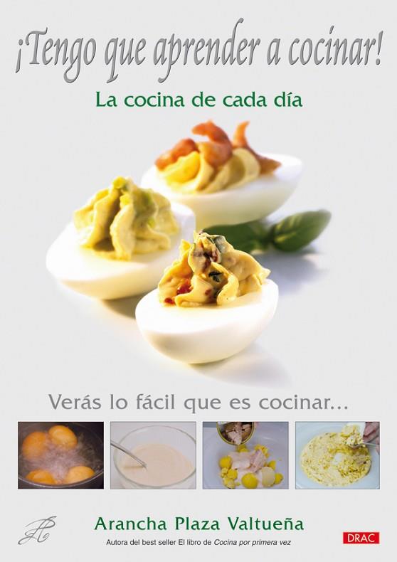 ¡TENGO QUE APRENDER A COCINAR! LA COCINA DE CADA DÍA | 9788498740660 | Plaza Valtueña, Arancha | Librería Castillón - Comprar libros online Aragón, Barbastro