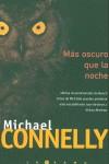 MAS OSCURO QUE LA NOCHE | 9788466604765 | CONNELLY, MICHAEL | Librería Castillón - Comprar libros online Aragón, Barbastro