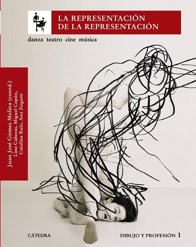 La representación de la representación | 9788437624259 | Gómez Molina, Juan José / Cabezas, Lino / Copón, Miguel / Ruiz, Catalina / Zugasti, Ana | Librería Castillón - Comprar libros online Aragón, Barbastro