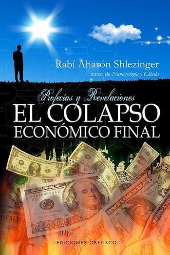 El colapso económico final | 9788415968122 | SHLEZINGER, AHARÓN | Librería Castillón - Comprar libros online Aragón, Barbastro