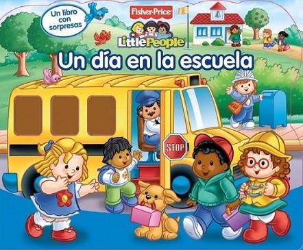 UN DÍA EN LA ESCUELA - LITTLE PEOPLE | 9788448831622 | FISHER PRICE | Librería Castillón - Comprar libros online Aragón, Barbastro