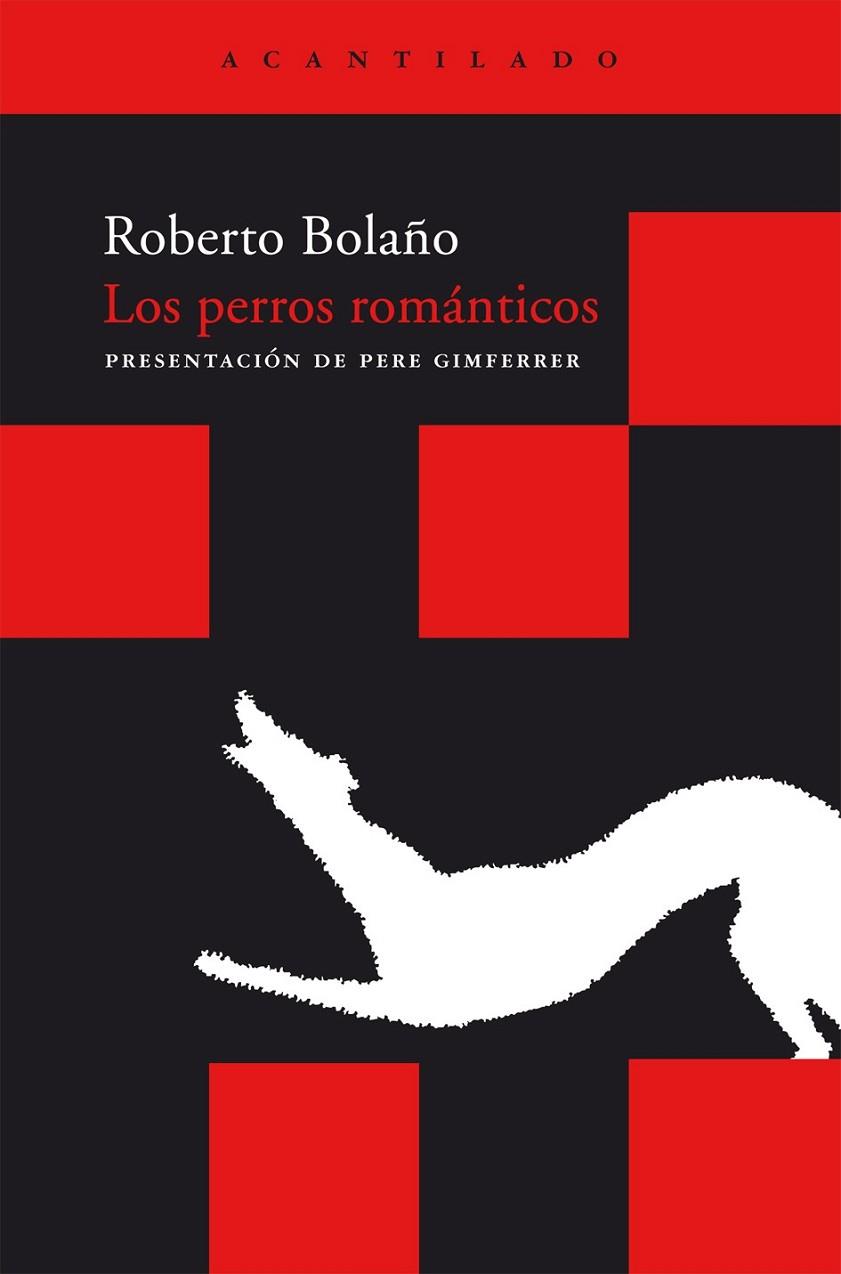 PERROS ROMÁNTICOS, LOS | 9788492649501 | BOLAÑO, ROBERTO | Librería Castillón - Comprar libros online Aragón, Barbastro