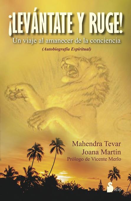 LEVÁNTATE Y RUGE | 9788416233427 | MAHENDRA TEVAR Y JOANA MARTÍN | Librería Castillón - Comprar libros online Aragón, Barbastro