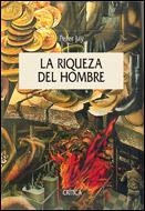 RIQUEZA DEL HOMBRE, LA | 9788484325840 | JAY, PETER | Librería Castillón - Comprar libros online Aragón, Barbastro