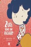 Zuri tiene un bichito | 9788419106612 | Delaheto, Ángela | Librería Castillón - Comprar libros online Aragón, Barbastro