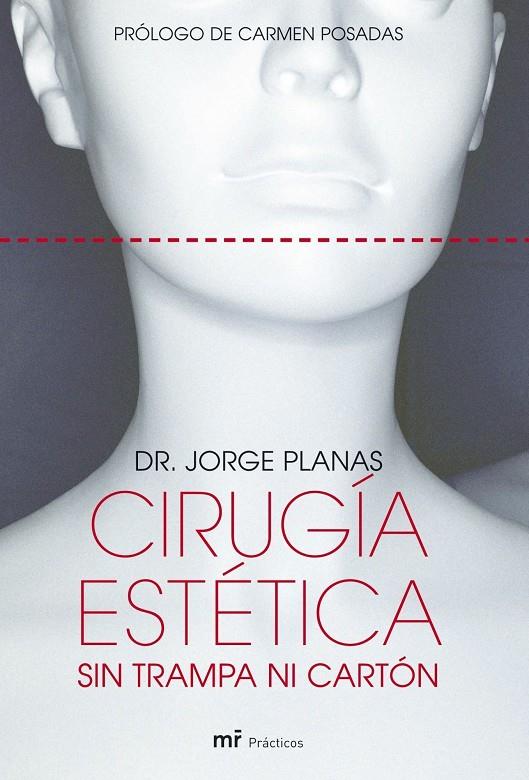 Cirugía estética sin trampa ni cartón | 9788427031197 | Planas, Dr. Jorge | Librería Castillón - Comprar libros online Aragón, Barbastro