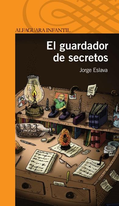 GUARDADOR DE SECRETOS, EL - AI NARANJA | 9788420421681 | ESLAVA, JORGE | Librería Castillón - Comprar libros online Aragón, Barbastro