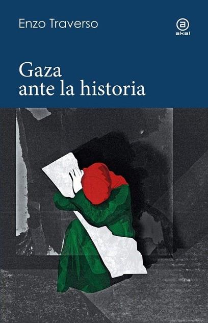 Gaza ante la historia | 9788446055785 | Traverso, Enzo | Librería Castillón - Comprar libros online Aragón, Barbastro