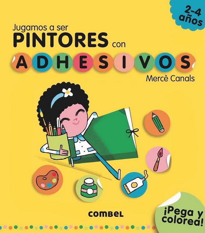 Jugamos a ser pintores con adhesivos | 9788491011569 | Canals Ferrer, Mercè | Librería Castillón - Comprar libros online Aragón, Barbastro