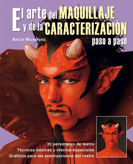 EL ARTE DEL MAQUILLAJE Y DE LA CARACTERIZACIÓN | 9788496777941 | Wilkening, Antje | Librería Castillón - Comprar libros online Aragón, Barbastro