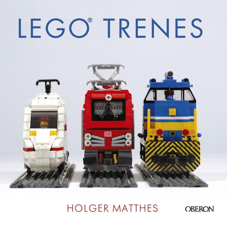 LEGO TRENES | 9788441540170 | Matthes, Holger | Librería Castillón - Comprar libros online Aragón, Barbastro